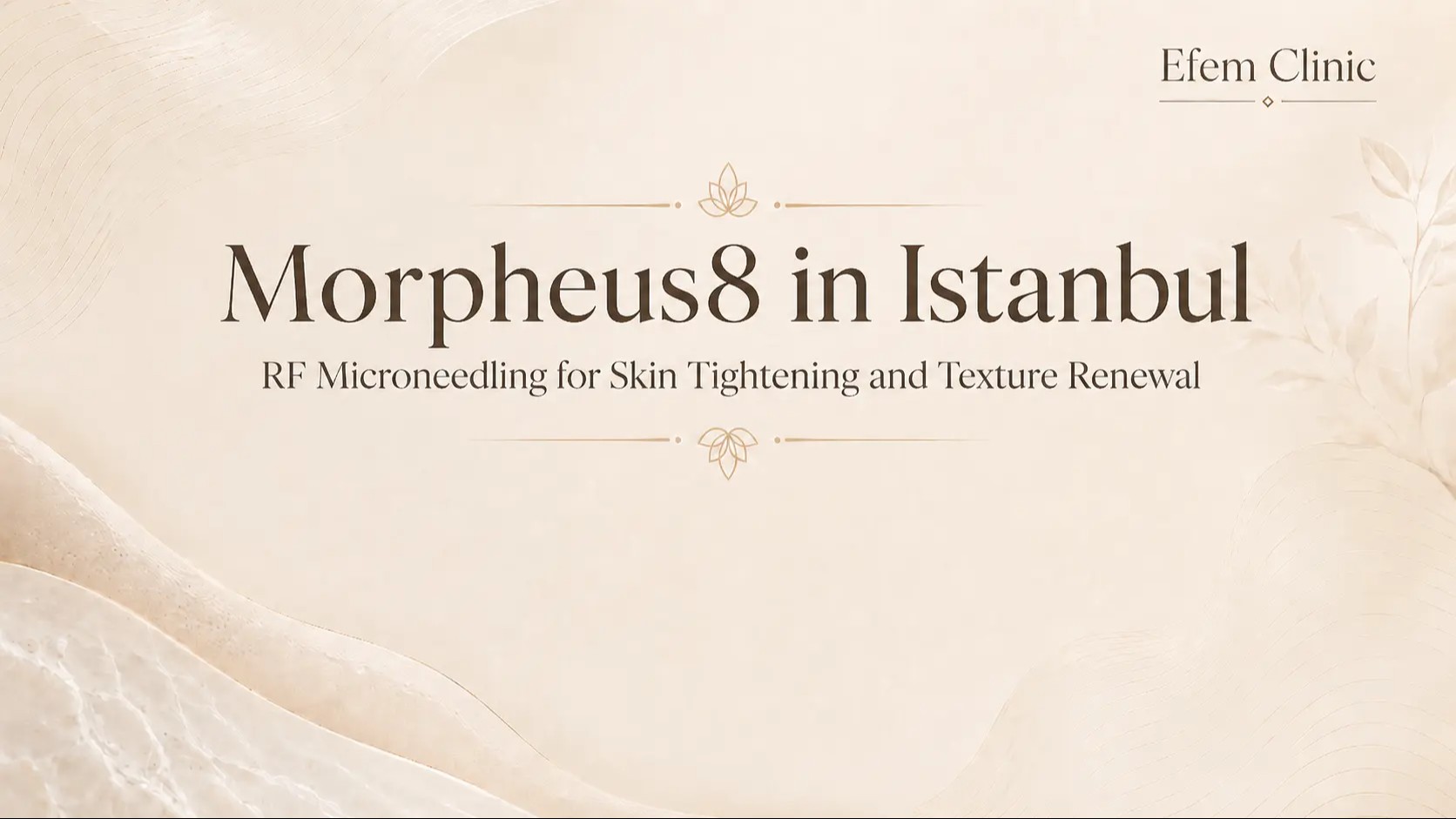 Morpheus8 İstanbul | Cilt Sıkılaştırma, Akne İzi ve Cilt Kalitesi İçin RF Mikroiğneleme