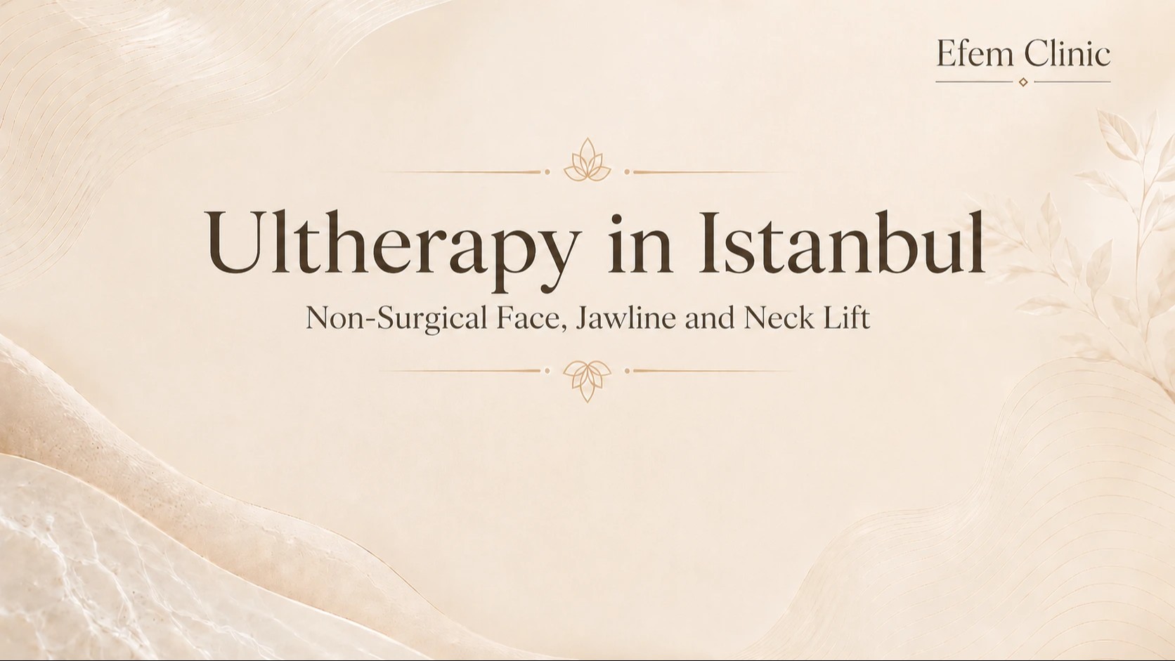 Ultherapy İstanbul | Ameliyatsız Yüz, Jawline ve Boyun Lifting