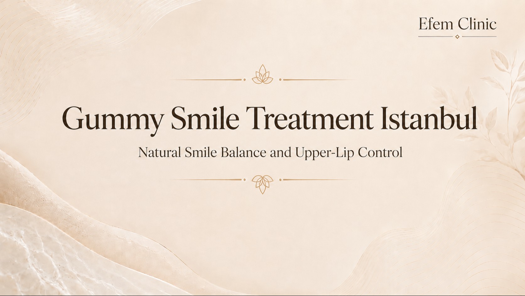 Gummy Smile Treatment Istanbul | Natural Smile Balance and Upper Lip Control