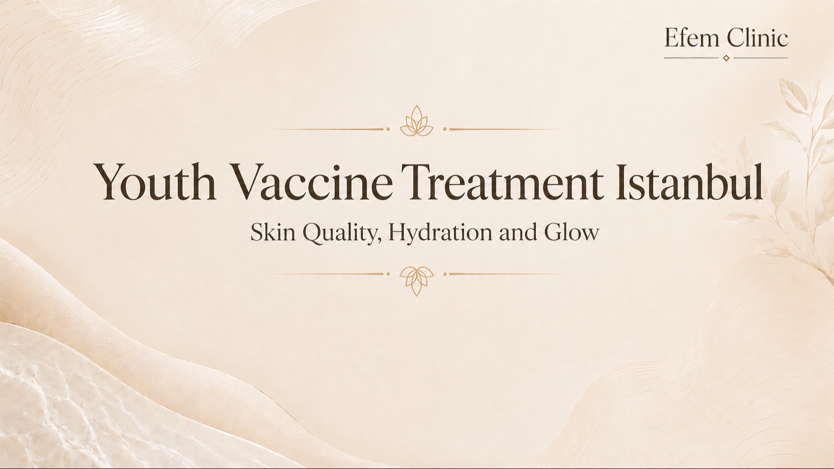 Youth Vaccine Treatment Istanbul | Skin Quality, Hydration and Natural Rejuvenation
