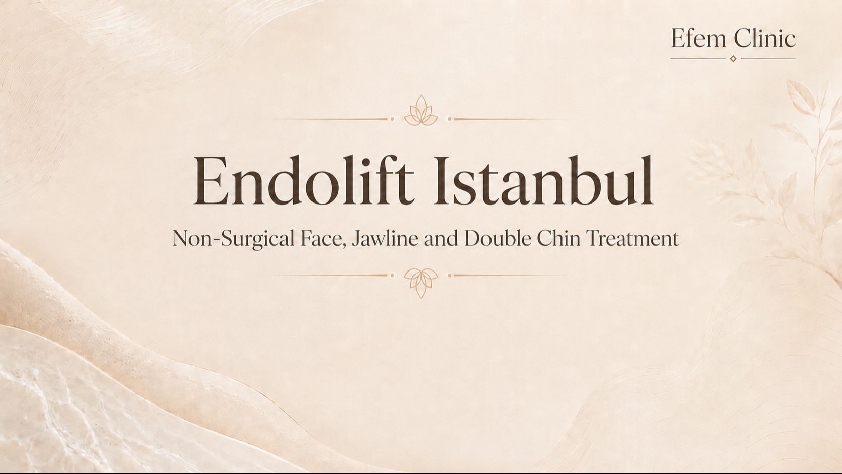 Endolift Istanbul | Non-Surgical Face, Jawline, Double Chin and Neck Contouring